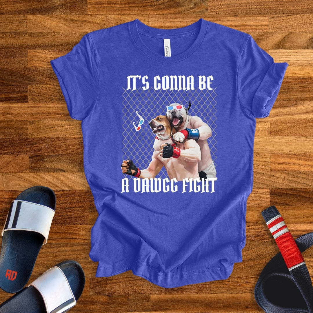 It's Gonna Be A DAWGG FIGHT T-Shirt