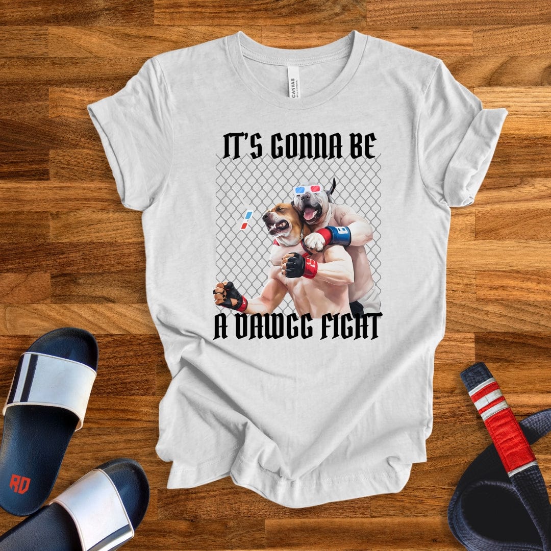 It's Gonna Be A DAWGG FIGHT T-Shirt