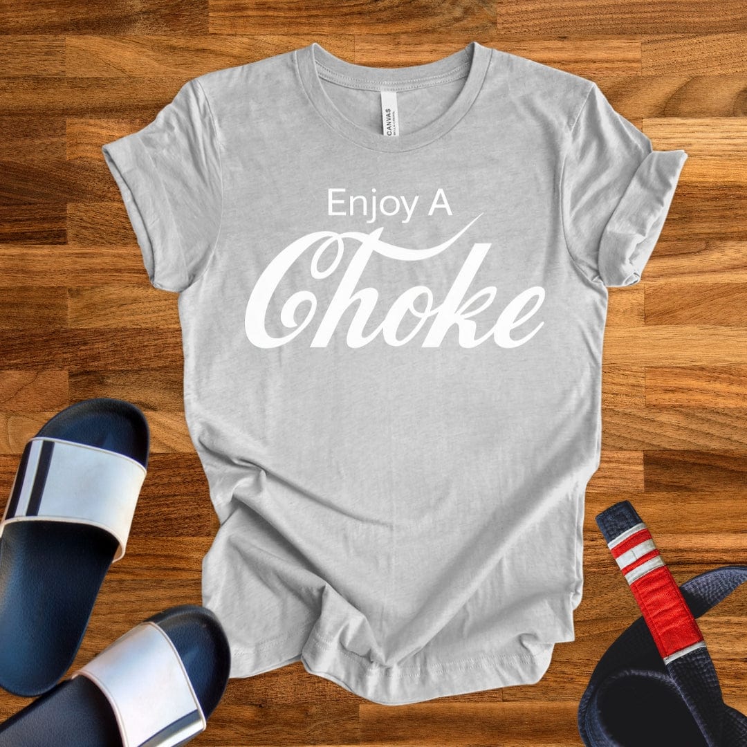 Enjoy A Choke T-Shirt