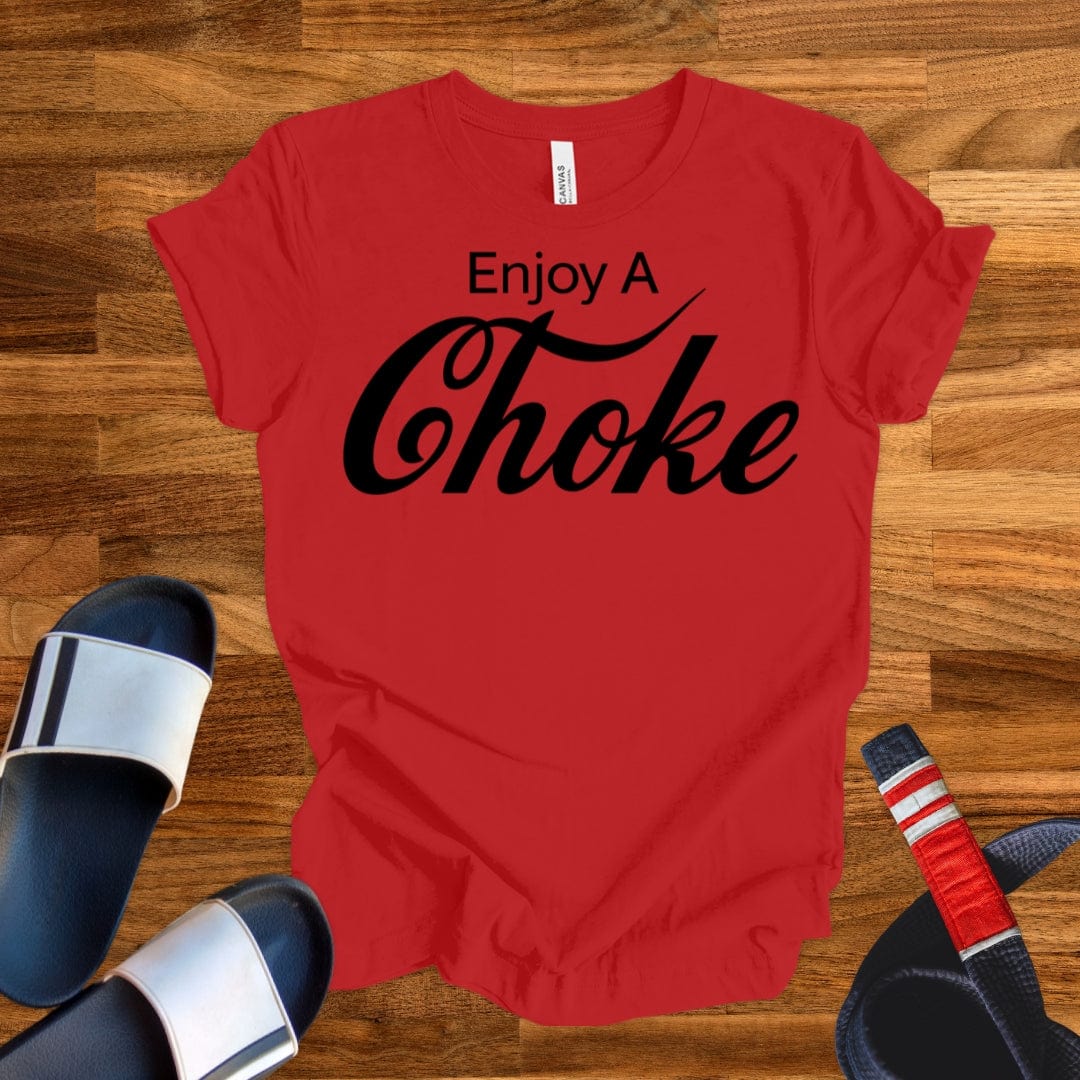 Enjoy A Choke T-Shirt