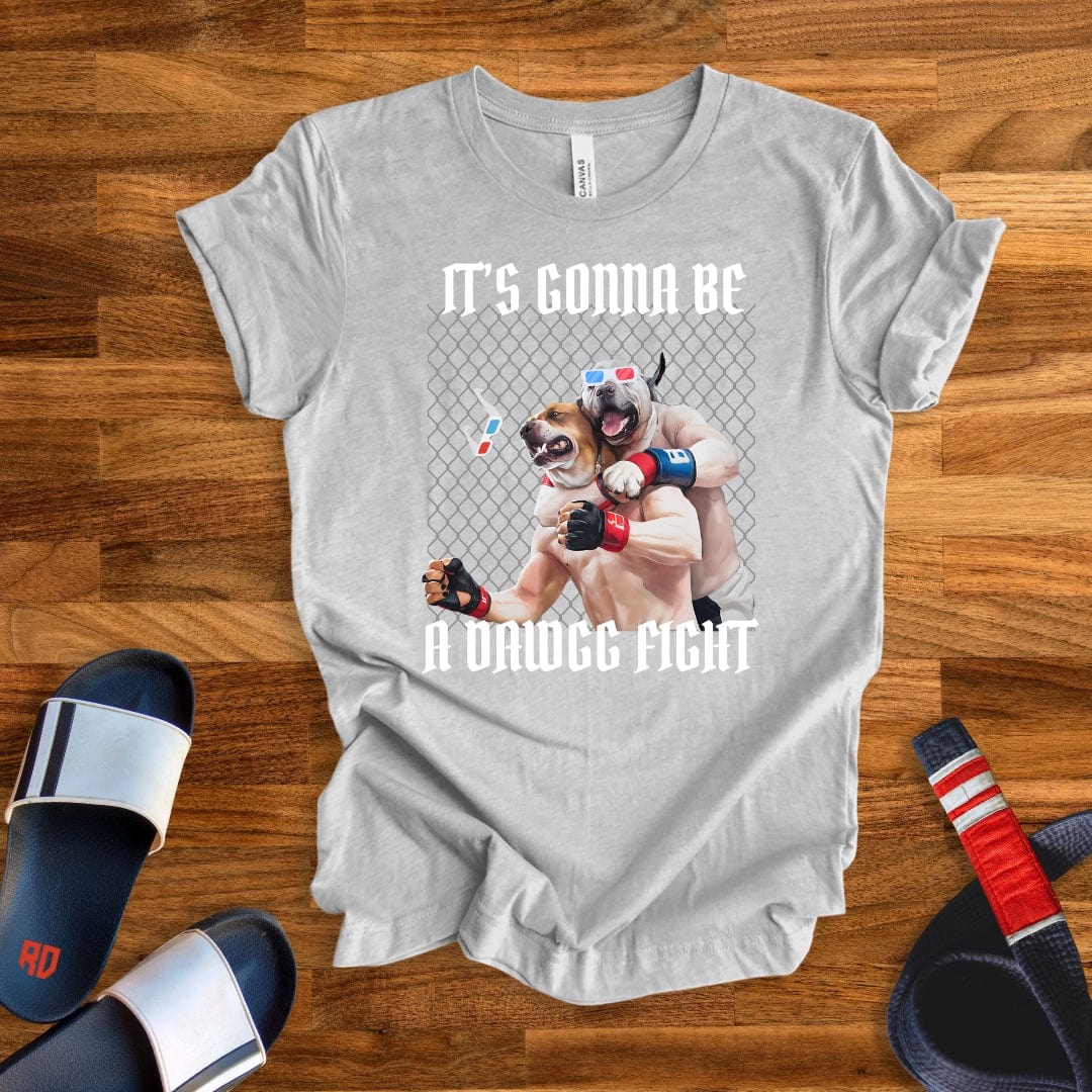 It's Gonna Be A DAWGG FIGHT T-Shirt