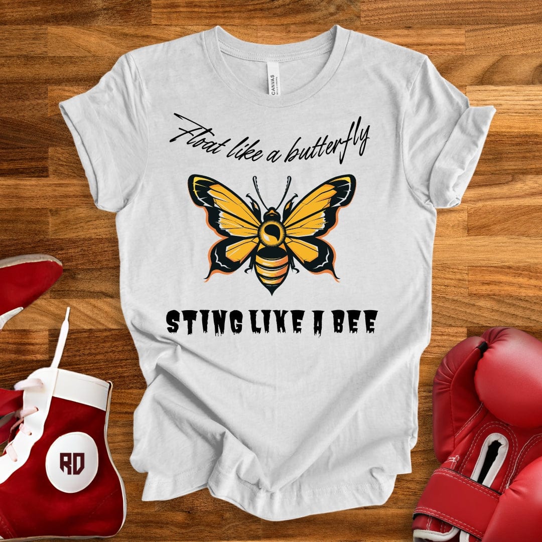 Float Like A Butterfly, Sting Like A Bee T-Shirt