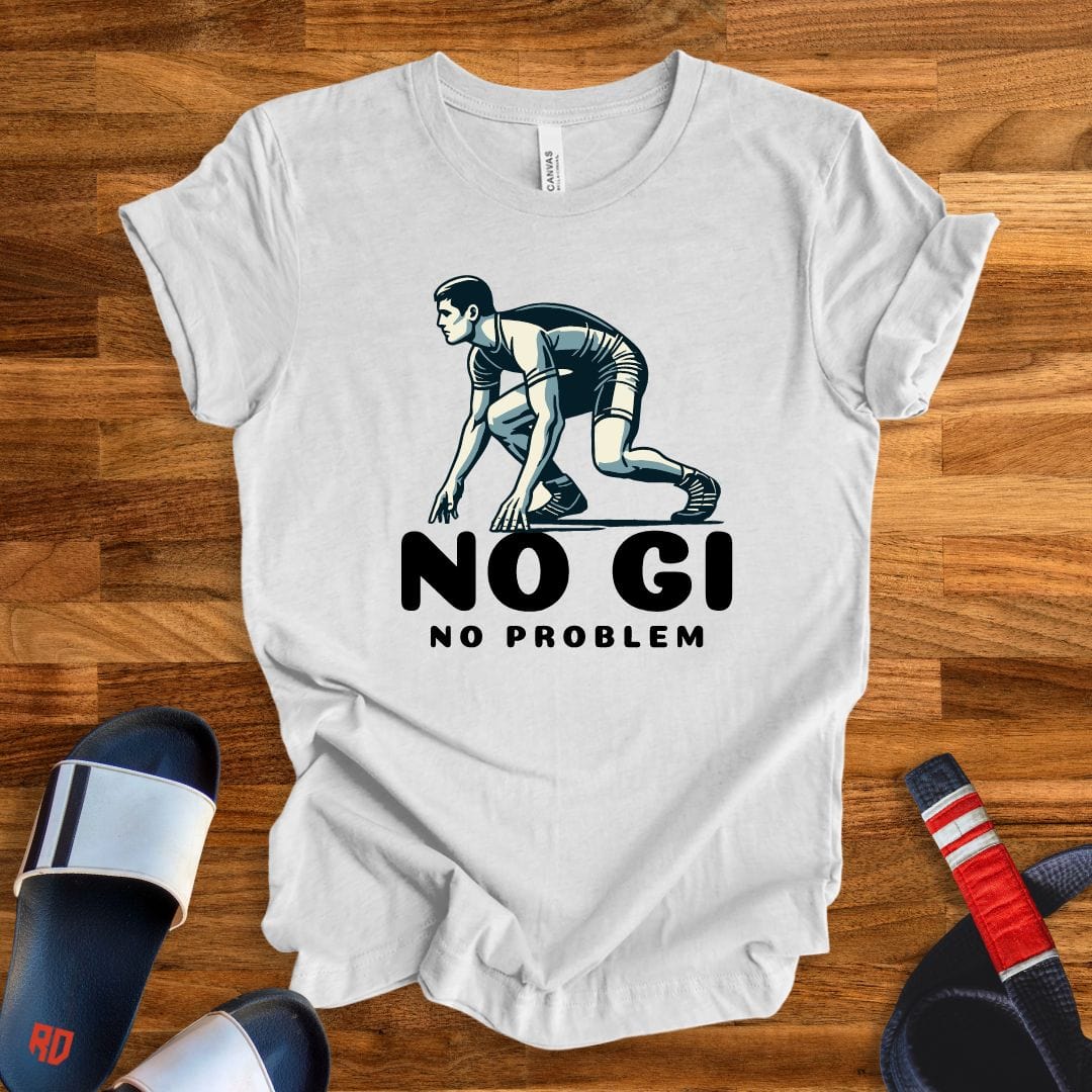 No Gi No Problem T-Shirt