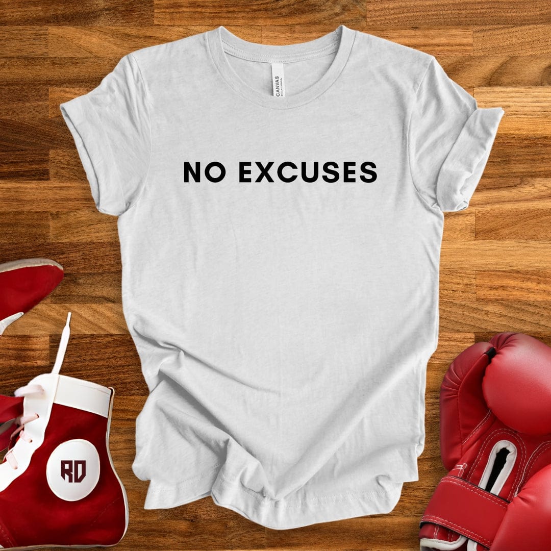 No Excuses T-Shirt