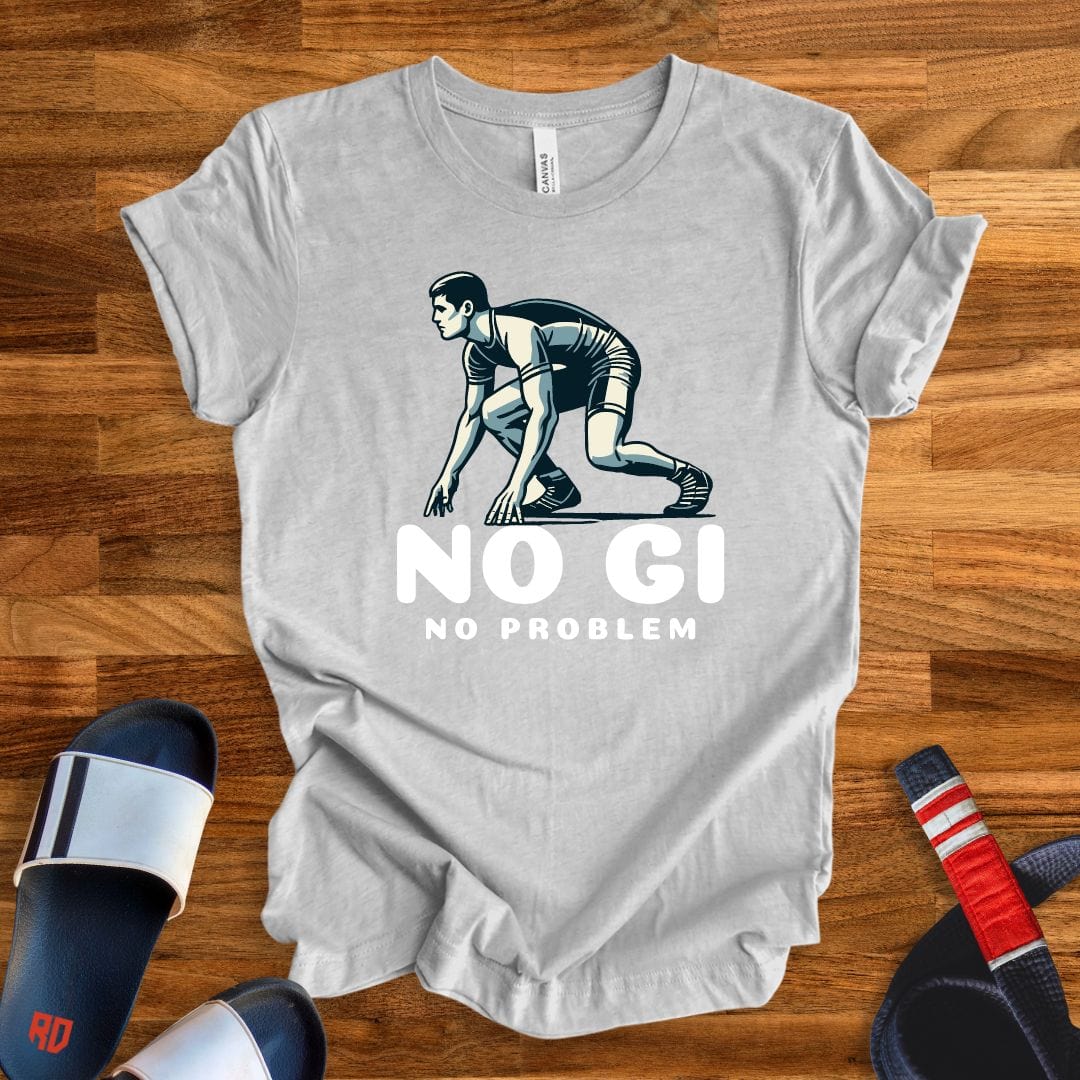 No Gi No Problem T-Shirt