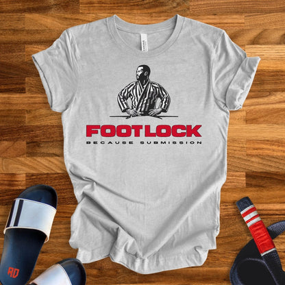 Foot Lock: Because Submission T-Shirt