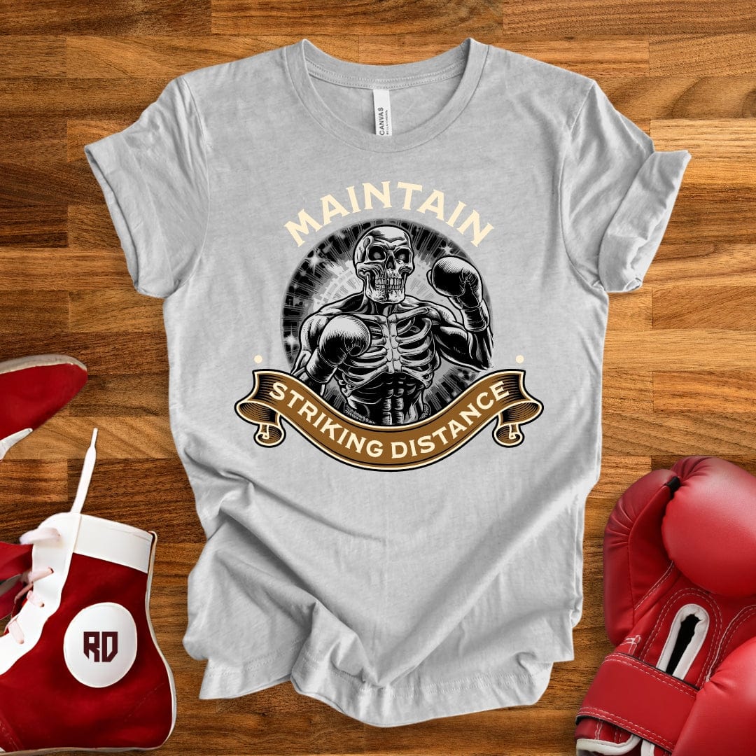 Maintain Striking Distance T-Shirt