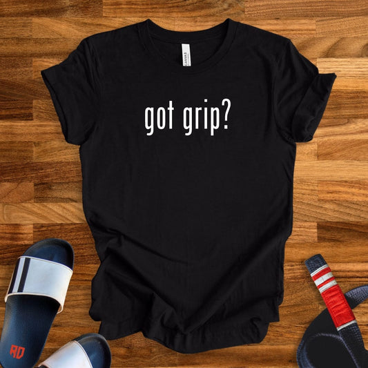 Got Grip T-Shirt