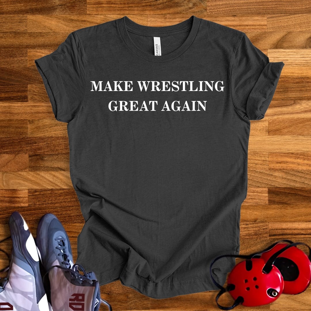 Make Wrestling Great Again T-Shirt