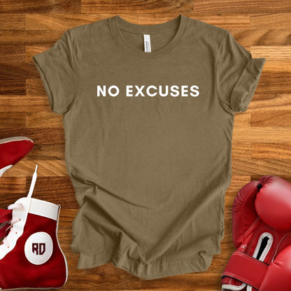 No Excuses T-Shirt