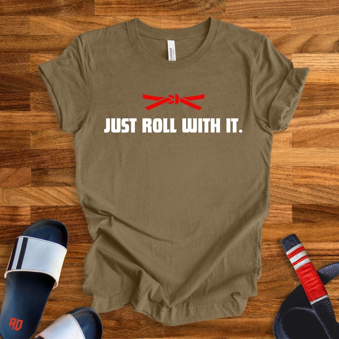 Just Roll With It T-Shirt