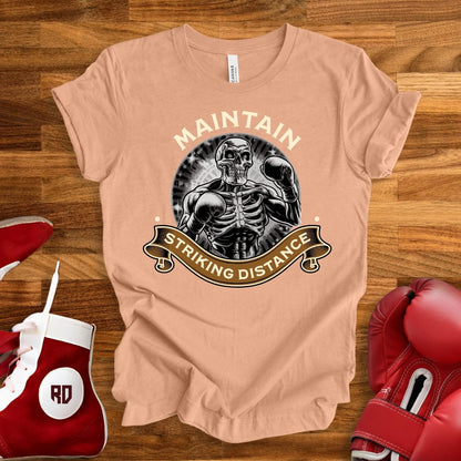 Maintain Striking Distance T-Shirt