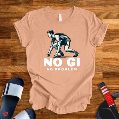 No Gi No Problem T-Shirt