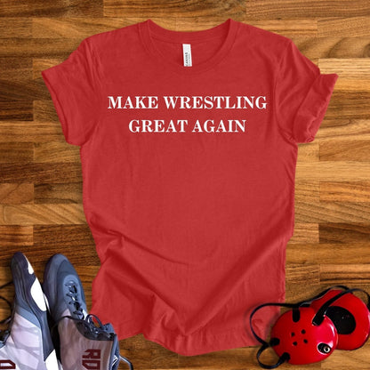 Make Wrestling Great Again T-Shirt