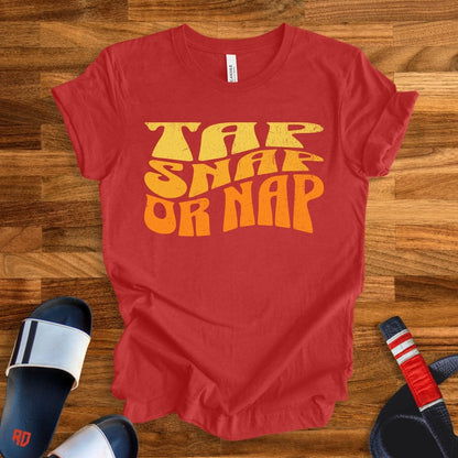 Tap Snap Or Nap T-Shirt