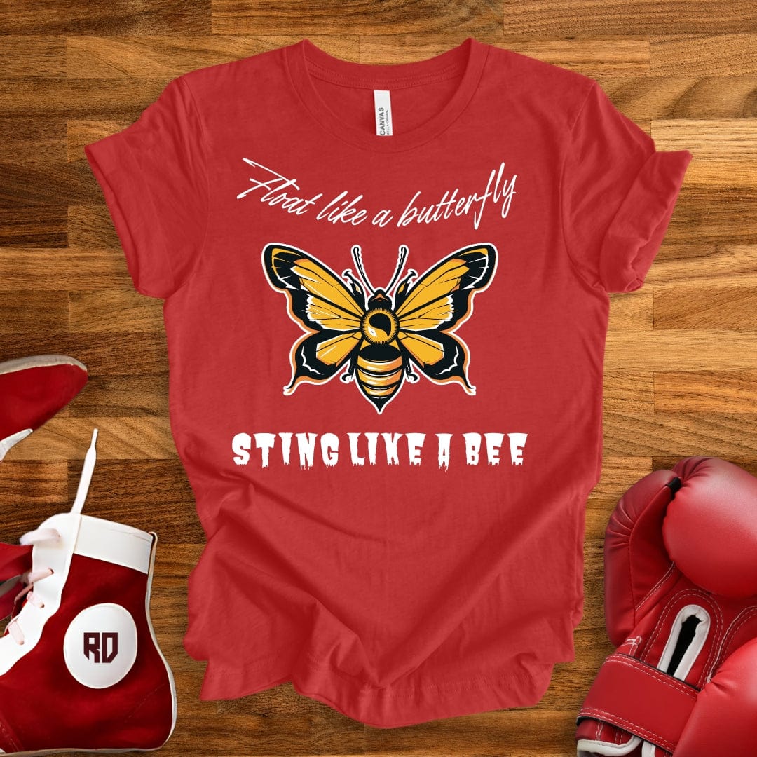 Float Like A Butterfly, Sting Like A Bee T-Shirt