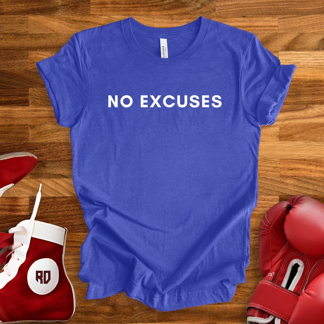 No Excuses T-Shirt