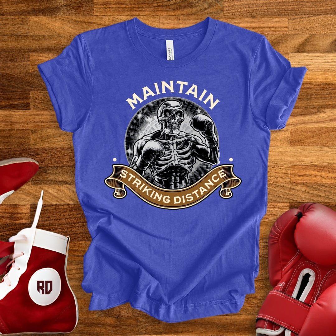 Maintain Striking Distance T-Shirt