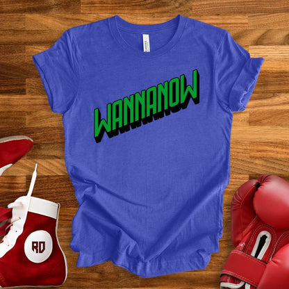 Wannanow T-Shirt